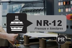 NR 12 – Máquinas e Equipamentos – Prensas e Similares