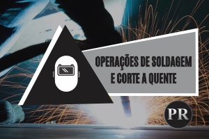 Operações de Soldagem e Corte a Quente