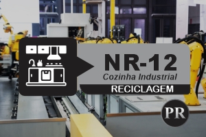 NR 12 – Máquinas e Equipamentos – Máquinas para Açougue, Mercearia, Bares e Restaurantes – Reciclagem