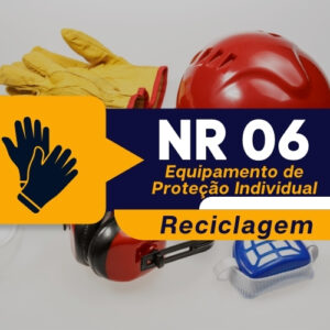 NR 06 – EPI – Equipamento de Proteção Individual – Reciclagem – 01 Hora