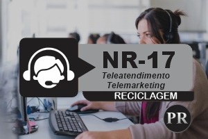 NR 17 – Ergonomia para Trabalho em Teleatendimento/Telemarketing – Reciclagem