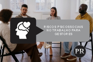 Riscos Psicossociais no Trabalho para Gestores